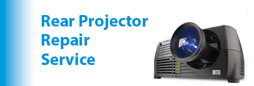 Rear Projector Repair Service